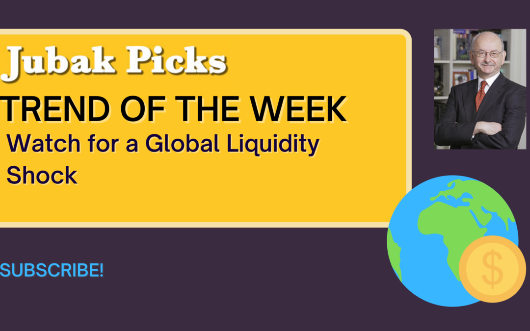 Watch my new YouTube video now: Trend of the Week Watch for a Global Liquidity Shock